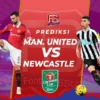 Final Carabao Cup Manchester United vs Newcastle United