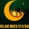 Doa Malam Nisfu Syaban Mudah Dibaca dengan Terjemahan Bahasa Indonesia dan Lafaz Latin