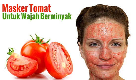 cara bikin masker dari tomat untuk wajah